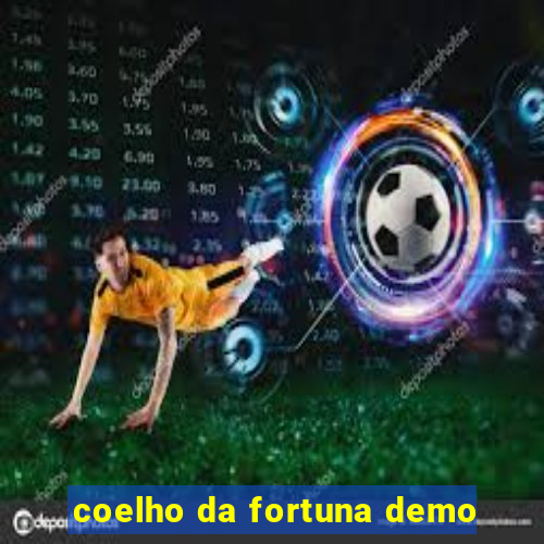 coelho da fortuna demo